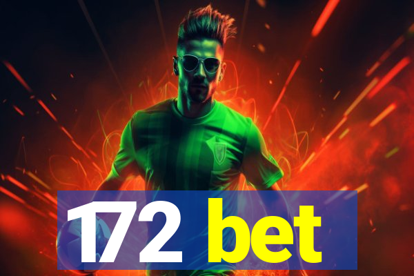 172 bet